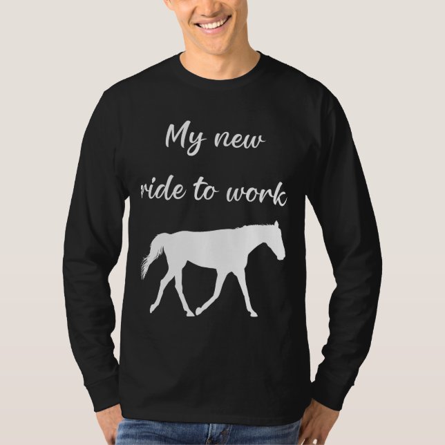 T-shirt Mon nouveau voyage au travail en cheval drôle (Devant)