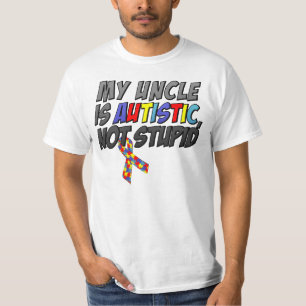T-shirt Mon oncle est autiste, non stupide