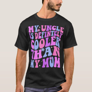 T-shirt Mon oncle est définitivement plus cool que ma nièc