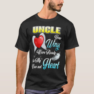 T-shirt Mon Oncle Tes Ailes Étaient Prêtes Mais Mon Coeur 