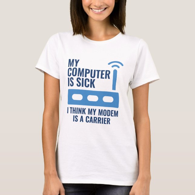 T-shirt Mon Ordinateur Est Malade (Devant)