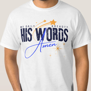 T-shirt Mon Pain Quotidien - Sa Parole Jésus Saint-Esprit