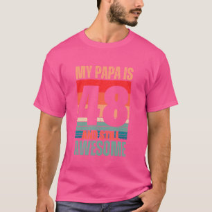 T-shirt Mon papa a 48 ans et est encore génial à 48 ans Pa
