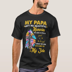 T-shirt Mon Papa M'A Laissé De Beaux Souvenirs Son Amour T