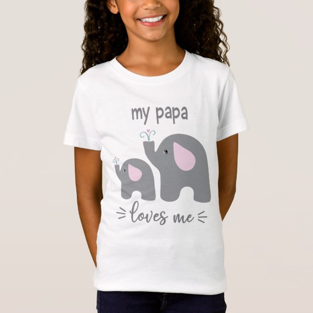 T-Shirt Mon Papa m'aime - Chemise éléphante pour les enfan (Devant)