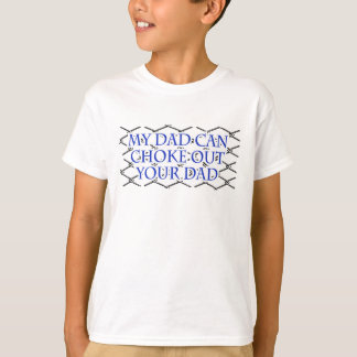 T-shirt Mon papa peut obstruer votre papa ! Conception de