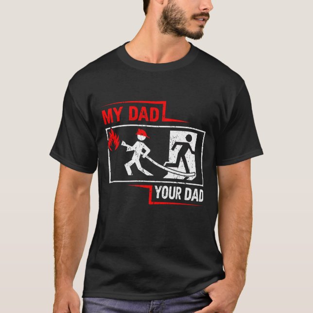 T-shirt Mon papa votre papa Firefigher (Devant)