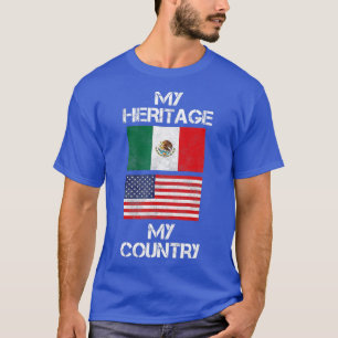 T-shirt Mon patrimoine Mon pays Mexicain Américain