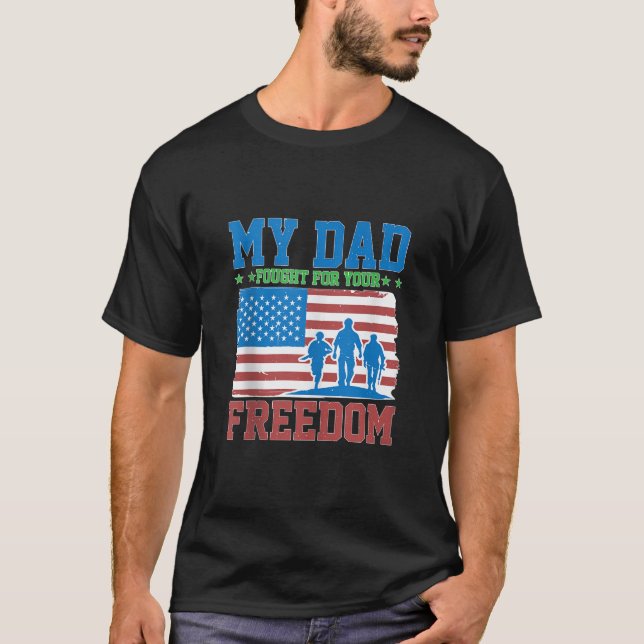 T-shirt Mon Père A Combattu Pour Votre Liberté Fière Char  (Devant)