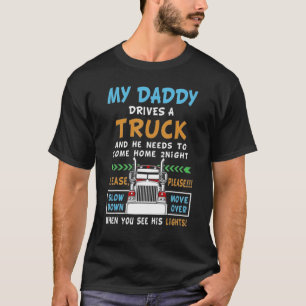 T-shirt Mon Père Conduit Un Camion Et Il Doit Rentrer À La