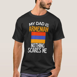 T-shirt Mon Père Est Arménien Rien Ne Me Fait Peur Drôle P