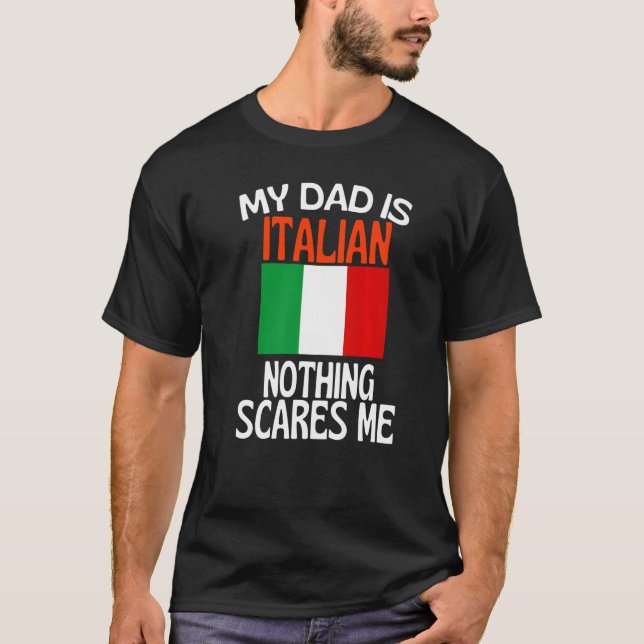 T-shirt Mon Père Est Italien Rien Ne Me Fait Peur Drôle Pa (Devant)