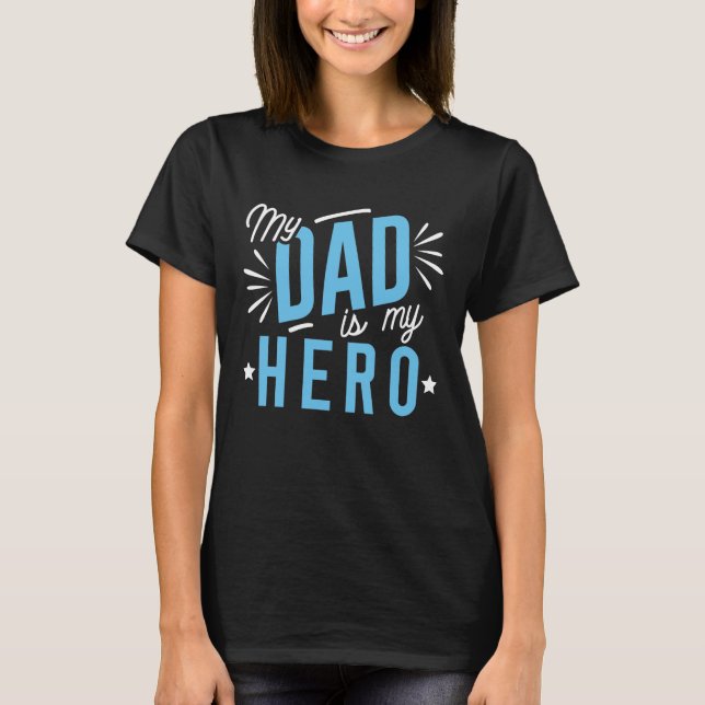 T-shirt Mon père est mon héros (Devant)