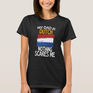 T-shirt Mon Père Est Néerlandais Rien Ne Me Fait Peur Drôl