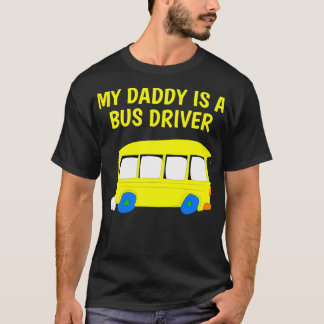 T-shirt Mon Père Est Un Conducteur De Bus Fier Fils Fille 
