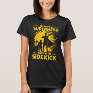 T-shirt Mon père est un super-héros et je suis son Sidekic