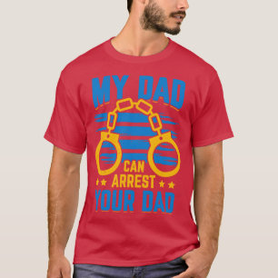 T-shirt Mon père peut arrêter ton père policier Père Cadea