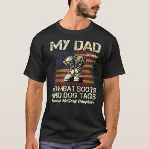 T-shirt Mon Père Porte Des Bottes De Combat Et Des Tags De