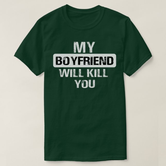 T-shirt mon petit ami vous tuera (Design devant)