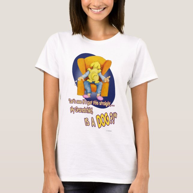 T-shirt Mon petit-enfant,… est un CHIEN ? ! (Devant)