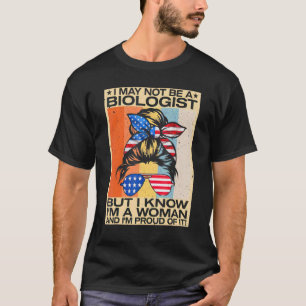 T-shirt Mon petit, je ne suis peut-être pas biologiste, ma
