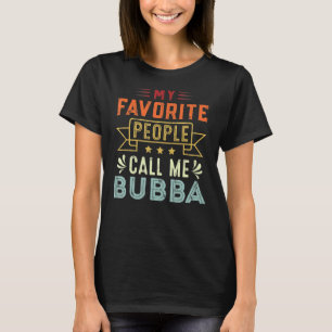 T-shirt Mon peuple favori m'appelle Bubba Retro Père D