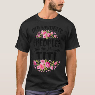 T-shirt Mon peuple favori m'appelle Titi Flower Da de la m