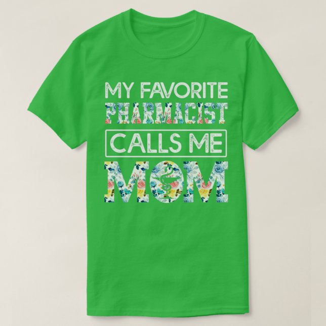 T-shirt mon pharmacien préféré m'appelle maman 3 (Design devant)