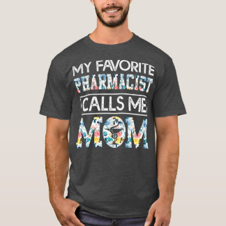 T-shirt mon pharmacien préféré m'appelle maman 7