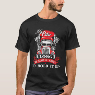 T-shirt Mon Pierre Est Si Long Semi-Camion Conducteur Truc