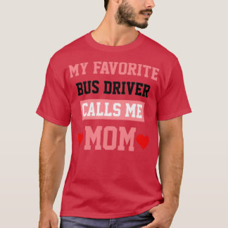 T-shirt Mon Pilote De Bus Favori M'Appelle Maman