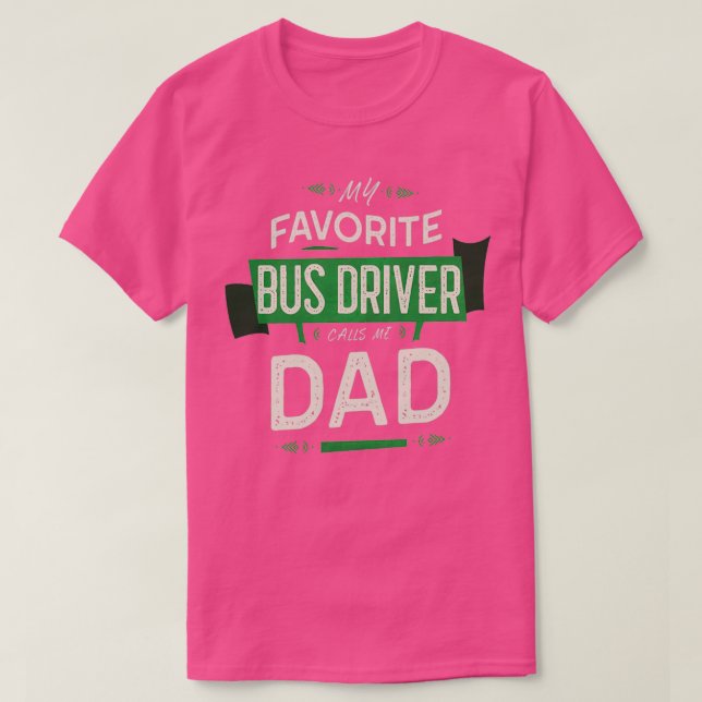 T-shirt Mon Pilote De Bus Favori M'Appelle Papa (Design devant)