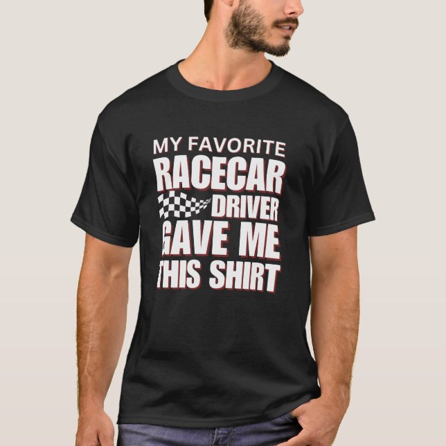 T-shirt Mon Pilote De Course Préféré M'A Donné Cette Chemi (Devant)