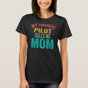 T-shirt Mon pilote favori m'appelle l'avion de la Fête de
