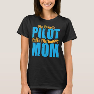 T-shirt Mon Pilote Préféré M'Appelle Maman Où Es-Tu