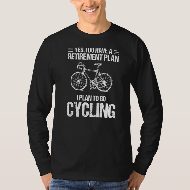 T-shirt Mon plan de retraite Aller à vélo Aimer vélo vélo (Devant)