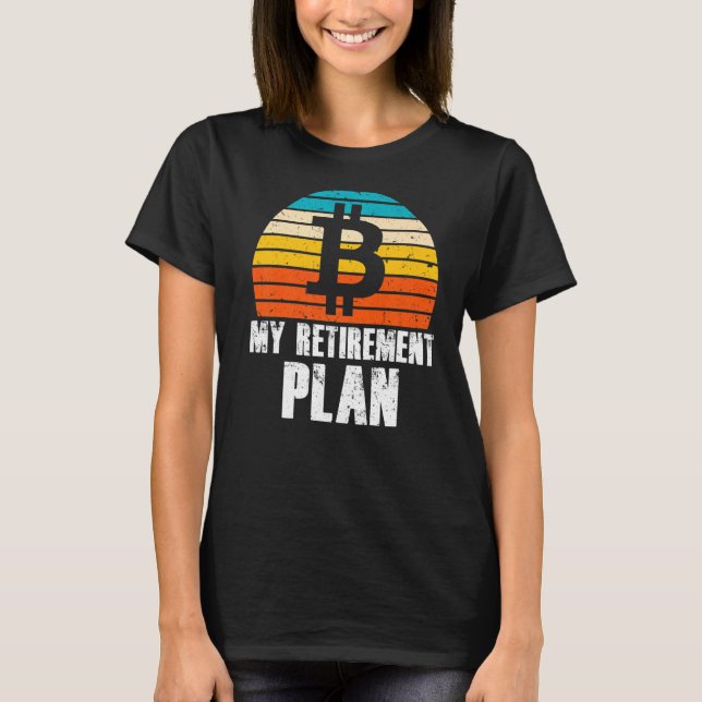T-shirt Mon plan de retraite Bitcoin Crypto Devise (Devant)