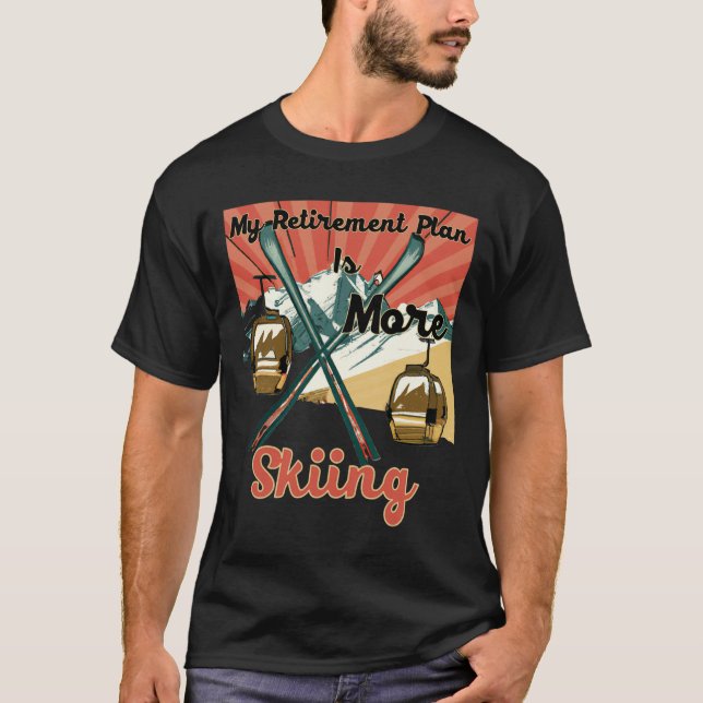T-shirt Mon plan de retraite c'est plus de ski - Vi rétro  (Devant)