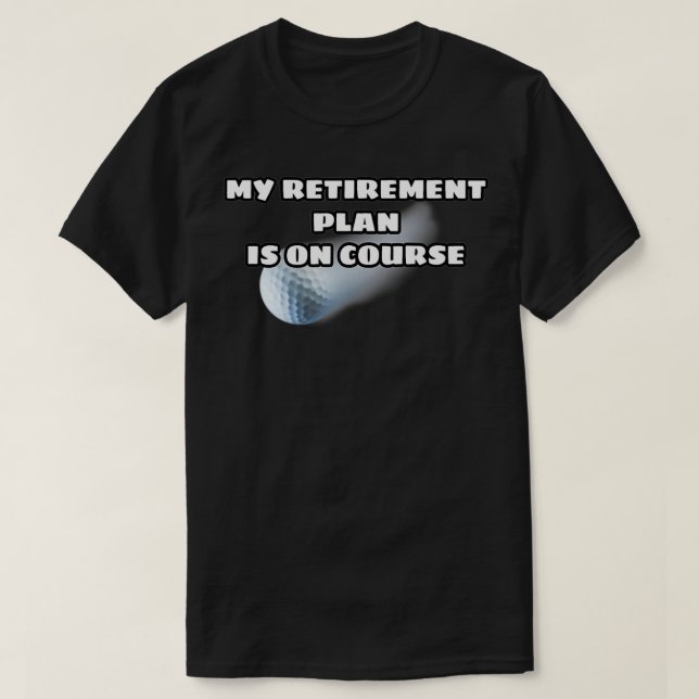 T-shirt Mon plan de retraite drôle de conception de golf (Design devant)