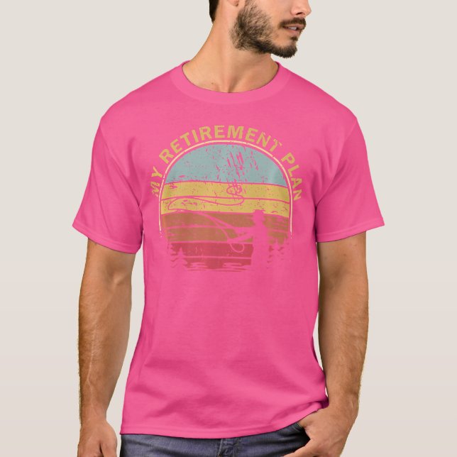 T-shirt Mon plan de retraite Drôle Slogan de pêche (Devant)