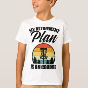 T-shirt Mon plan de retraite est sur la bonne voie Disc Go