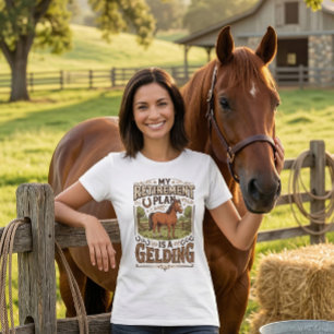 T-shirt Mon plan de retraite est un cheval hongre drôle de