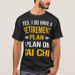 T-shirt Mon plan de retraite Tai Chi