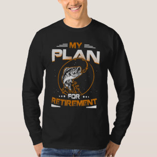 T-shirt Mon Plan Pour La Retraite Pêcheur Pêcheur L