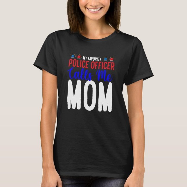 T-shirt Mon policier préféré m'appelle maman (Devant)