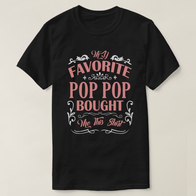 T-shirt Mon POP préféré POP m'a acheté cette chemise (Design devant)