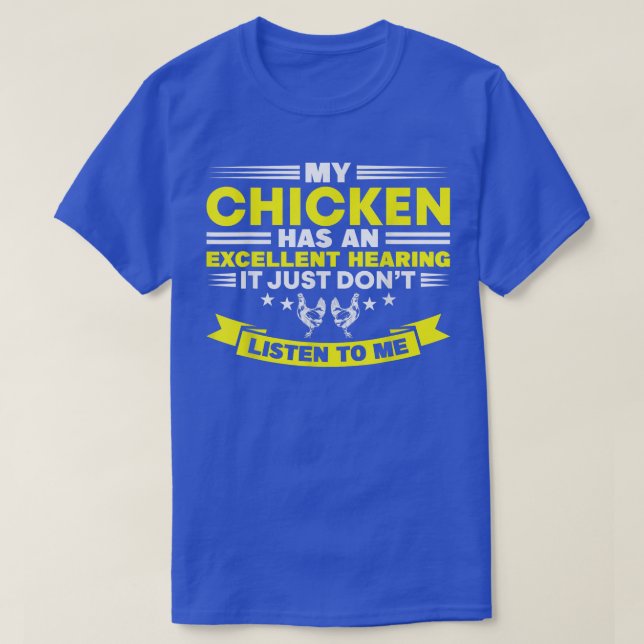 T-shirt Mon Poulet A Une Excellente Auditeur De Poulets (Design devant)