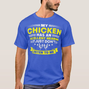 T-shirt Mon Poulet A Une Excellente Auditeur De Poulets