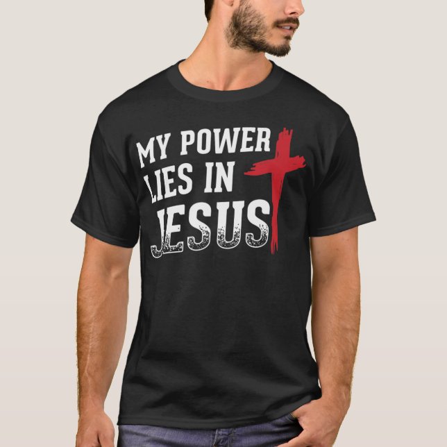 T-shirt Mon Pouvoir Est En Jésus Croix Dieu Chemise Chréti (Devant)
