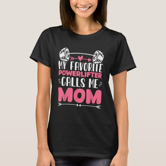 T-shirt Mon Powerlifter Favori M'Appelle Maman Powerlifter (Devant)